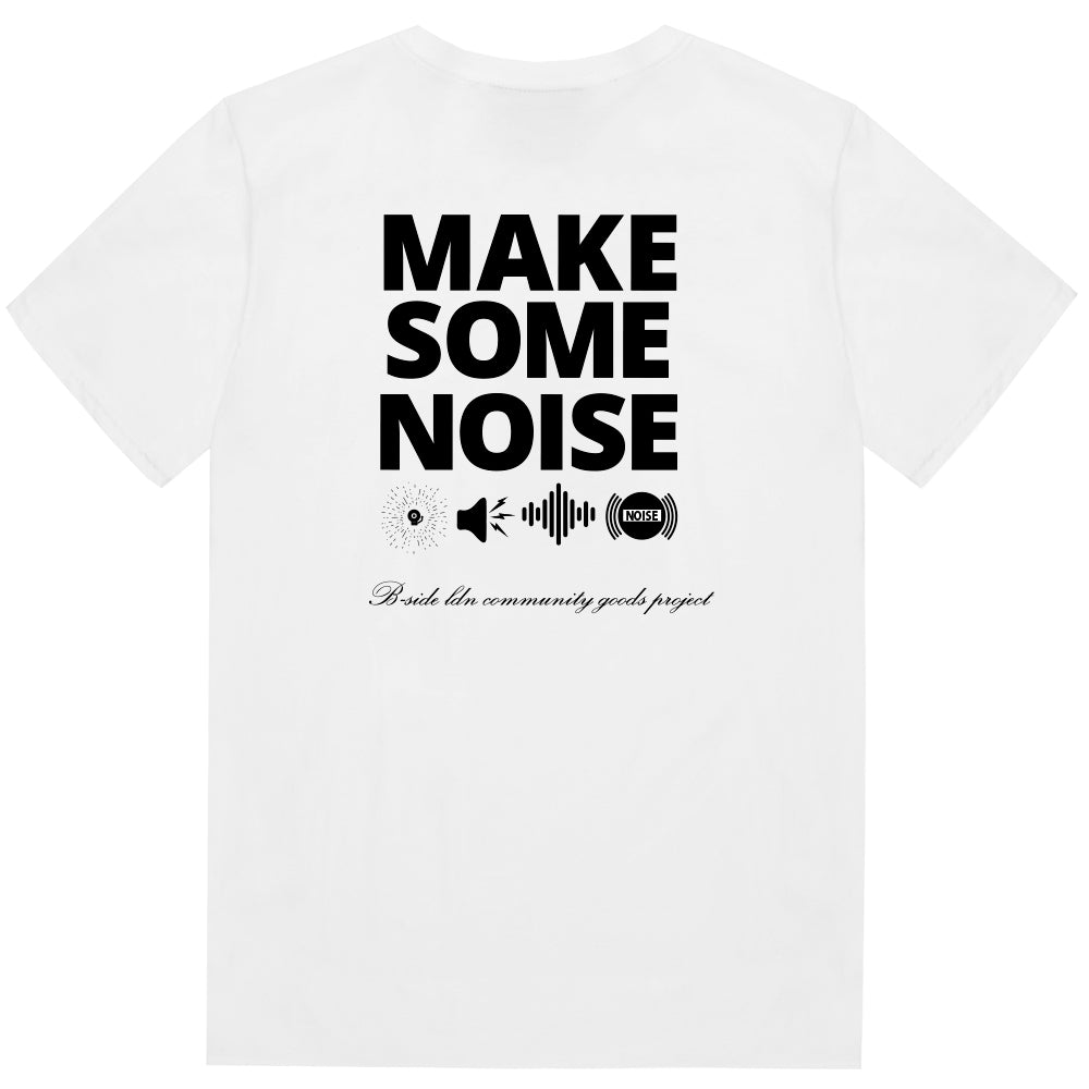 White Make Some Noise T-Shirt - Black Print
